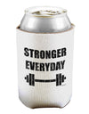 Stronger Everyday Gym Workout Can / Bottle Insulator Coolers-Can Coolie-TooLoud-1 Piece-Davson Sales