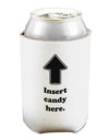 Insert Candy Here - Funny Can and Bottle Insulator Cooler-Bottle Insulator-TooLoud-White-Davson Sales