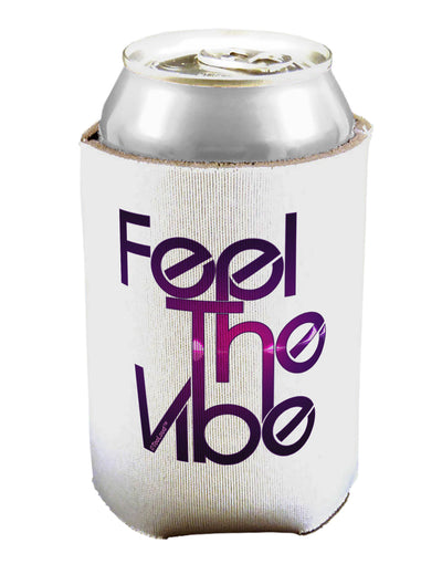 Feel The Vibe Can / Bottle Insulator Coolers-Can Coolie-TooLoud-1-Davson Sales