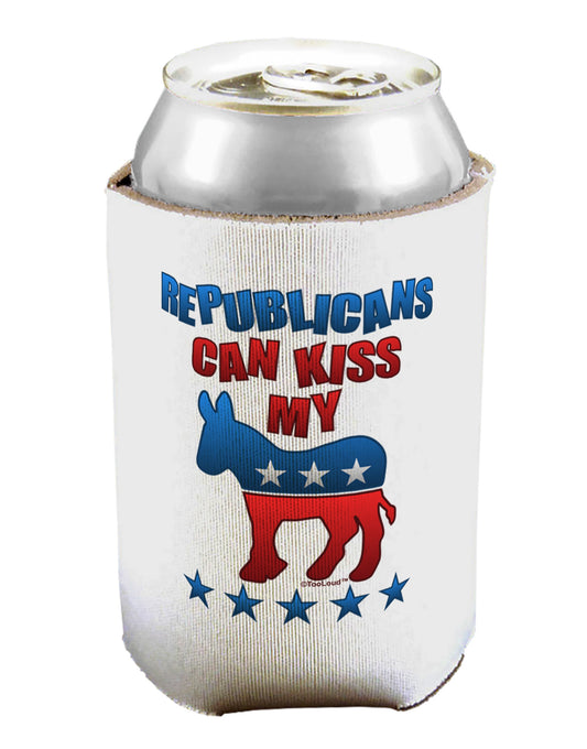 Republicans Can Kiss My - Democrat Can / Bottle Insulator Coolers-Can Coolie-TooLoud-1-Davson Sales