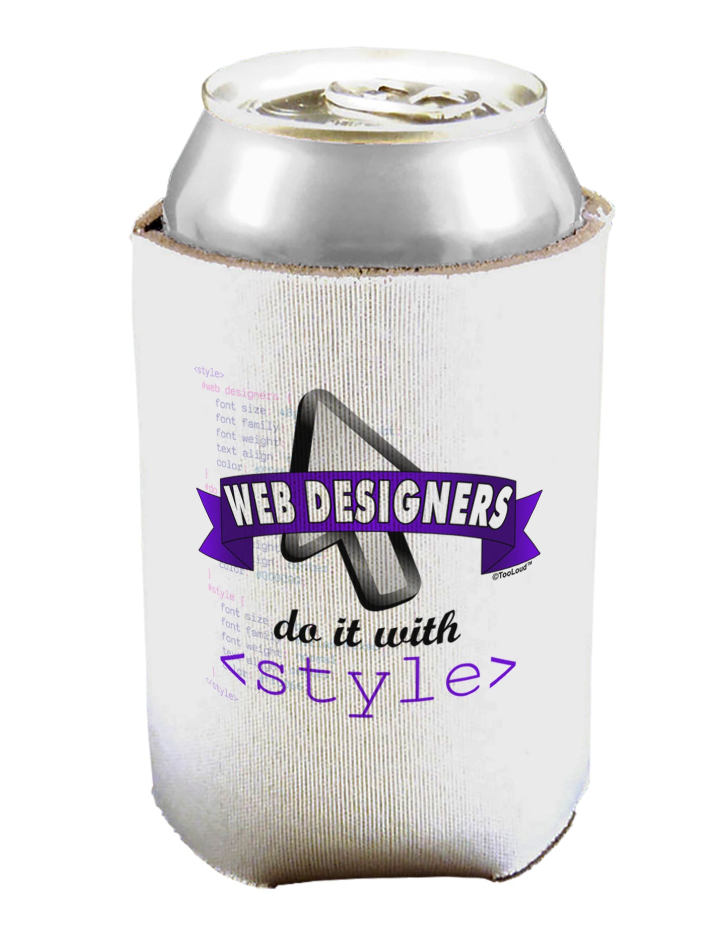 Web Designers - Style Can / Bottle Insulator Coolers-Can Coolie-TooLoud-1-Davson Sales