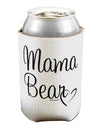 Mama Bear with Heart - Mom Design Can / Bottle Insulator Coolers by TooLoud-Can Coolie-TooLoud-1-Davson Sales