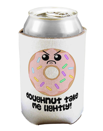 Doughnut - Doughnut Take Me Lightly Can / Bottle Insulator Coolers by TooLoud-Can Coolie-TooLoud-1-Davson Sales