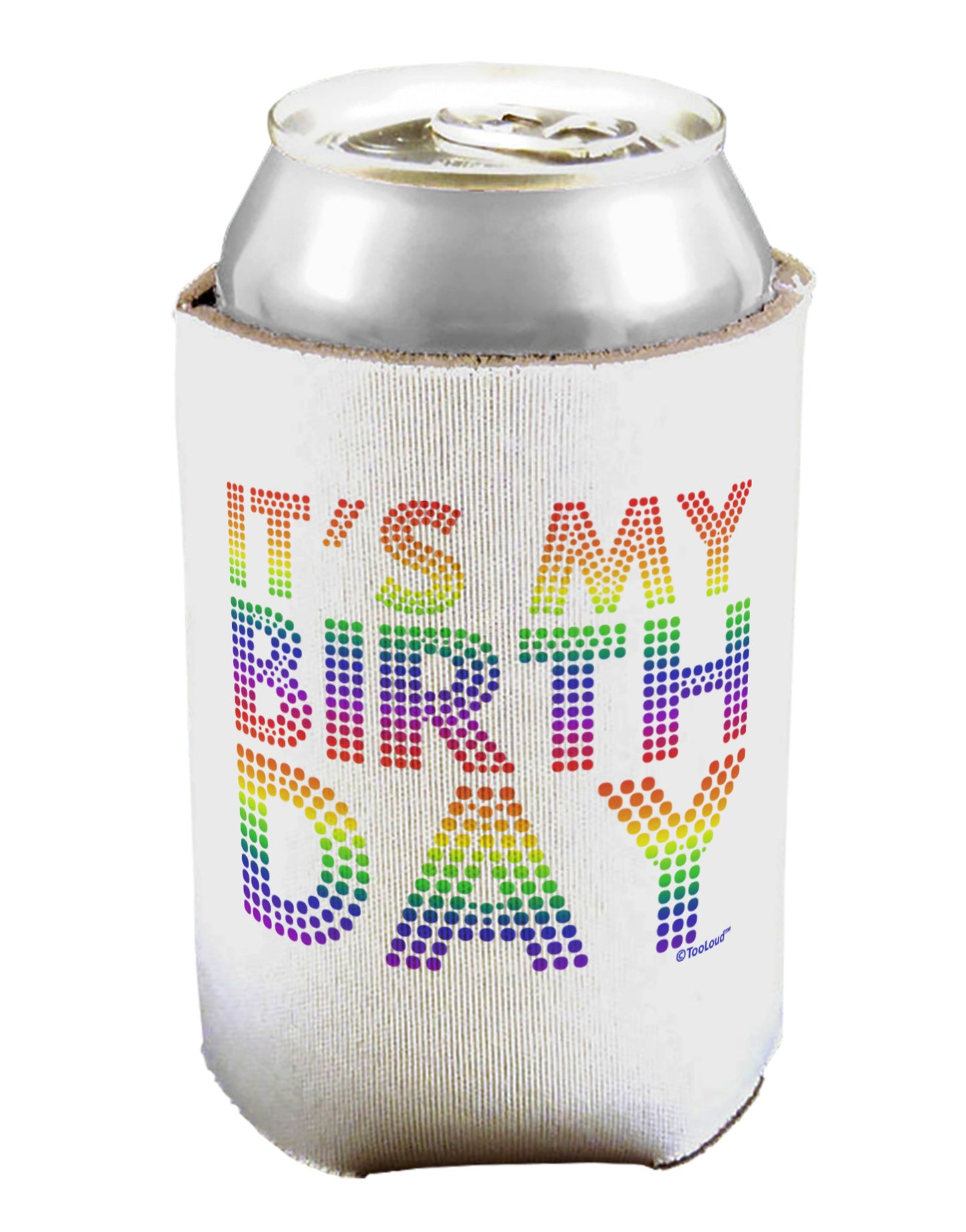 It's My Birthday - Candy Colored Dots Can / Bottle Insulator Coolers by TooLoud-Can Coolie-TooLoud-1-Davson Sales