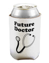 Future Doctor Can / Bottle Insulator Coolers-Can Coolie-TooLoud-1 Piece-Davson Sales