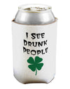 I See Drunk People Funny Can / Bottle Insulator Coolers by TooLoud-Can Coolie-TooLoud-1-Davson Sales