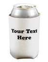Enter Your Own Words Customized Text Can / Bottle Insulator Coolers