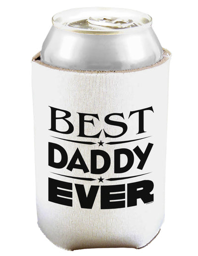 Best Daddy Ever Can and Bottle Insulator Cooler-Bottle Insulator-TooLoud-White-Davson Sales