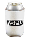 NSFW Not Safe For Work Can / Bottle Insulator Coolers by TooLoud-Can Coolie-TooLoud-1-Davson Sales