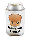 How I Roll Cute Roll Can / Bottle Insulator Coolers-Can Coolie-TooLoud-1 Piece-Davson Sales