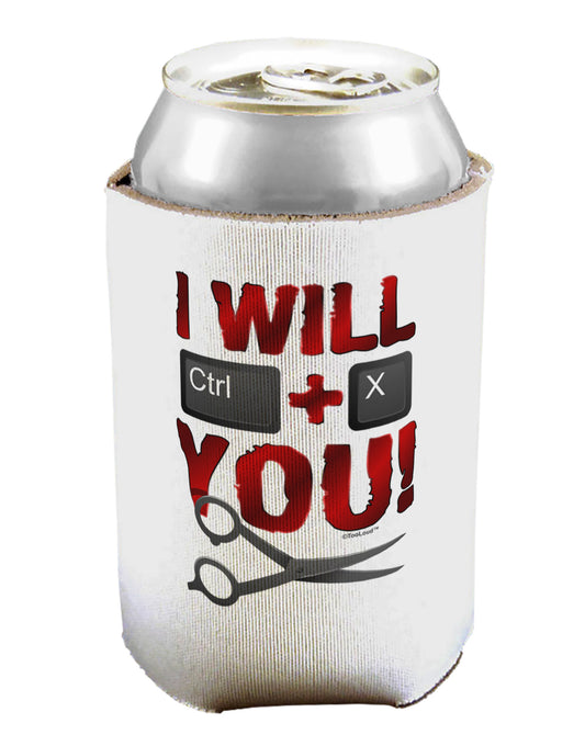 I Will Ctrl X You Can / Bottle Insulator Coolers-Can Coolie-TooLoud-1-Davson Sales
