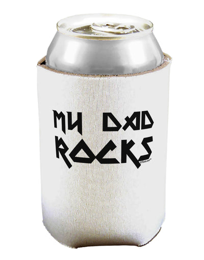 My Dad Rocks Can / Bottle Insulator Coolers by TooLoud-Can Coolie-TooLoud-1-Davson Sales