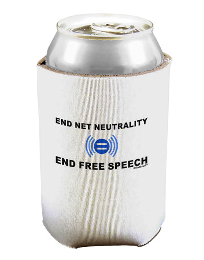 End Net Neutrality End Free Speech Can / Bottle Insulator Coolers-Can Coolie-TooLoud-1 Piece-Davson Sales