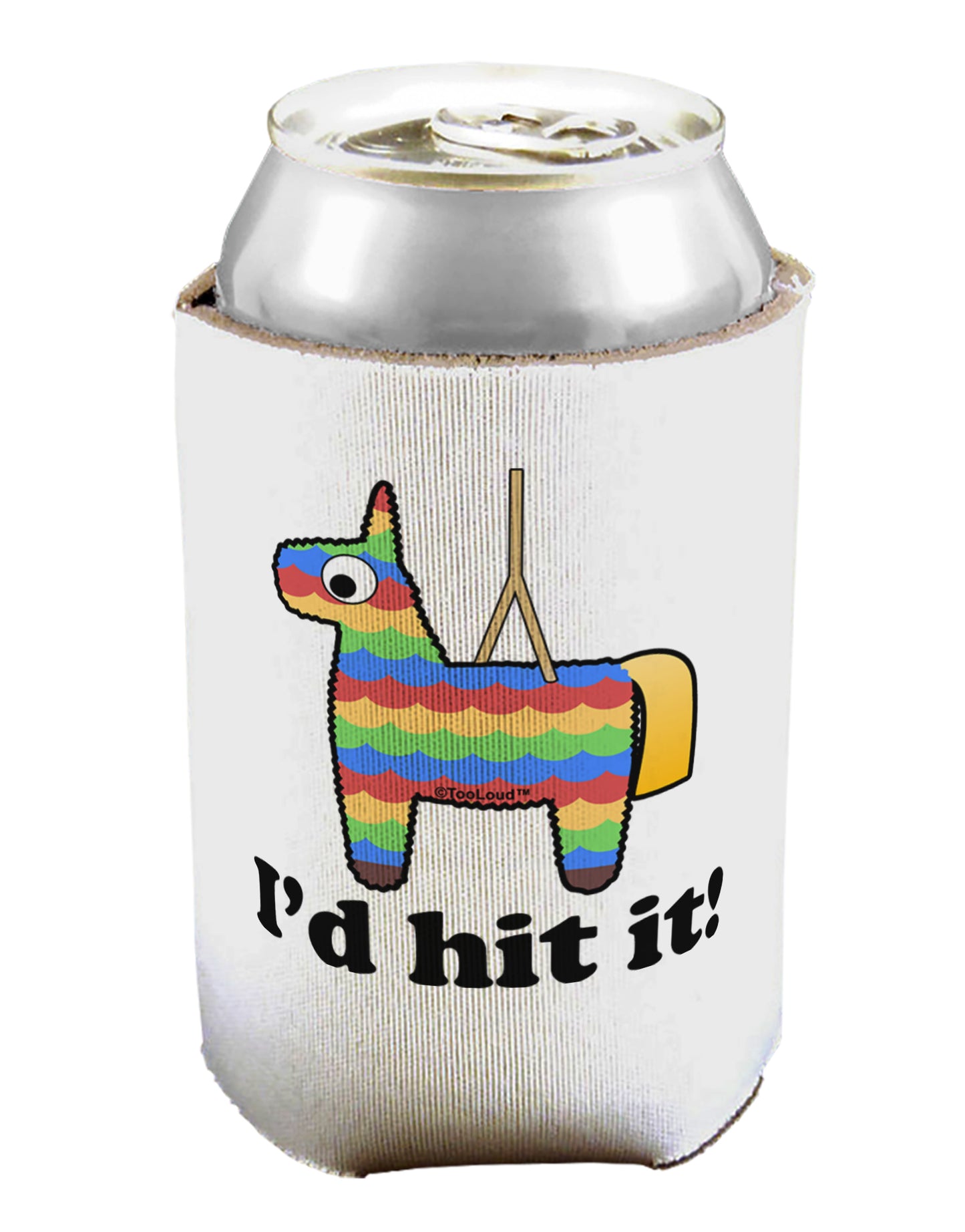 I'd Hit it - Funny Pinata Design Can / Bottle Insulator Coolers by TooLoud-Can & Bottle Sleeves-TooLoud-1-Davson Sales