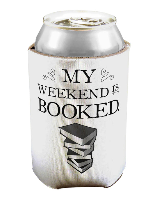 My Weekend Is Booked Can / Bottle Insulator Coolers-Can Coolie-TooLoud-1-Davson Sales