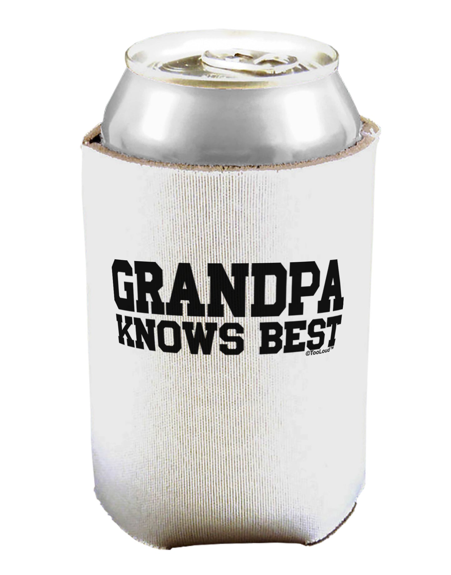 Grandpa Knows Best Can / Bottle Insulator Coolers by TooLoud-Can Coolie-TooLoud-1-Davson Sales
