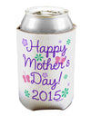 Happy Mother's Day (CURRENT YEAR) Can / Bottle Insulator Coolers by TooLoud-Can Coolie-TooLoud-1-Davson Sales