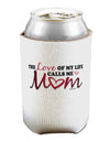 Love Of My Life - Mom Can / Bottle Insulator Coolers-Can Coolie-TooLoud-1-Davson Sales