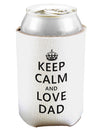 Keep Calm and Love Dad Can and Bottle Insulator Cooler-Bottle Insulator-TooLoud-White-Davson Sales
