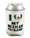 I Heart My Mexican Husband Can / Bottle Insulator Coolers by TooLoud-Can Coolie-TooLoud-1-Davson Sales