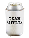 Team Caitlyn Can / Bottle Insulator Coolers-Can Coolie-TooLoud-1-Davson Sales