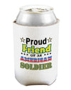 Proud Friend of an American Soldier Can and Bottle Insulator Cooler-Bottle Insulator-TooLoud-White-Davson Sales