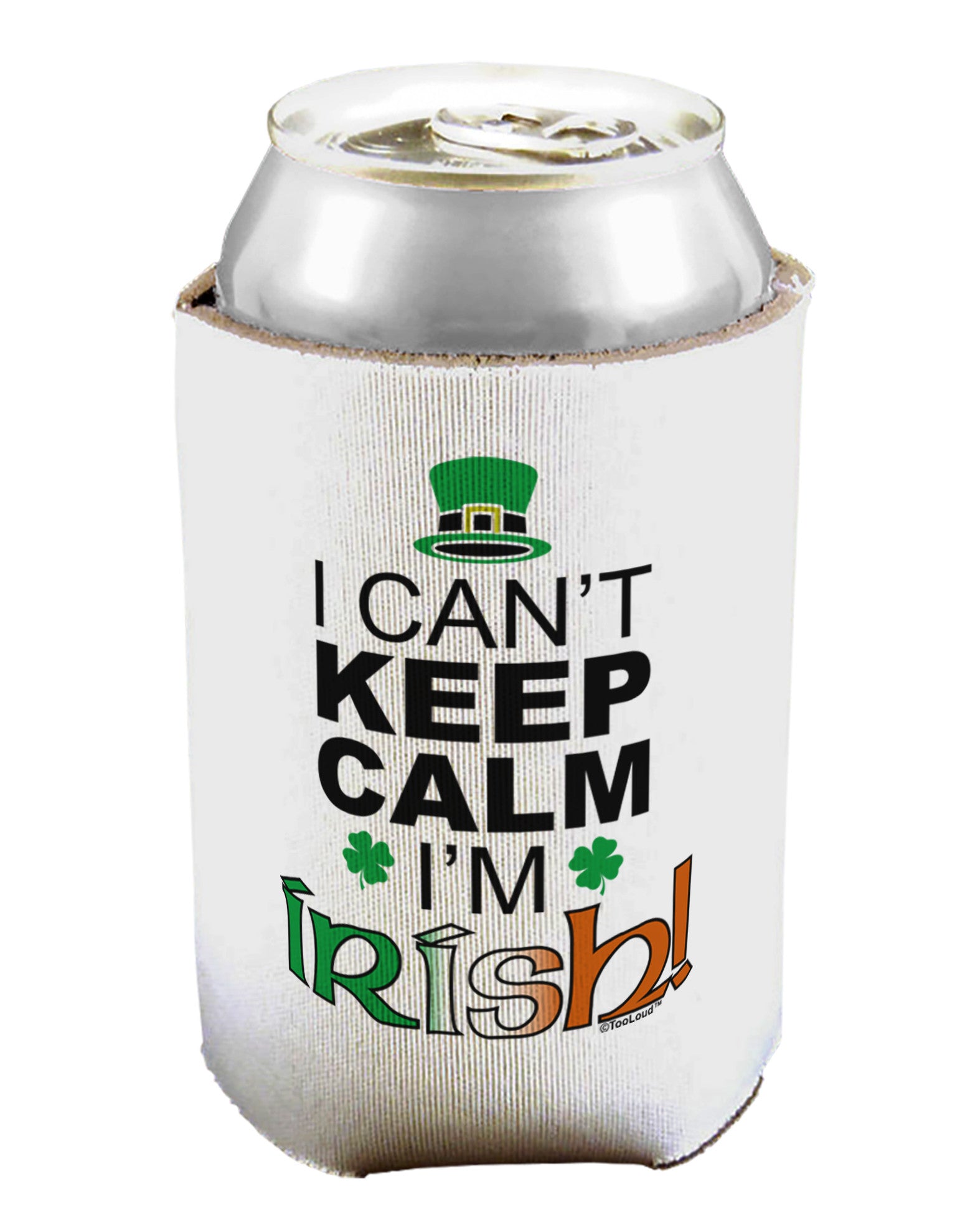 I Can't Keep Calm I'm Irish Can / Bottle Insulator Coolers-Can Coolie-TooLoud-1-Davson Sales