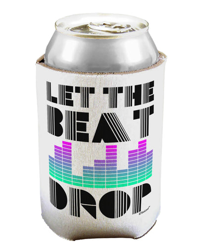 Let the Beat Drop Design Can / Bottle Insulator Coolers by TooLoud-Can Coolie-TooLoud-1-Davson Sales