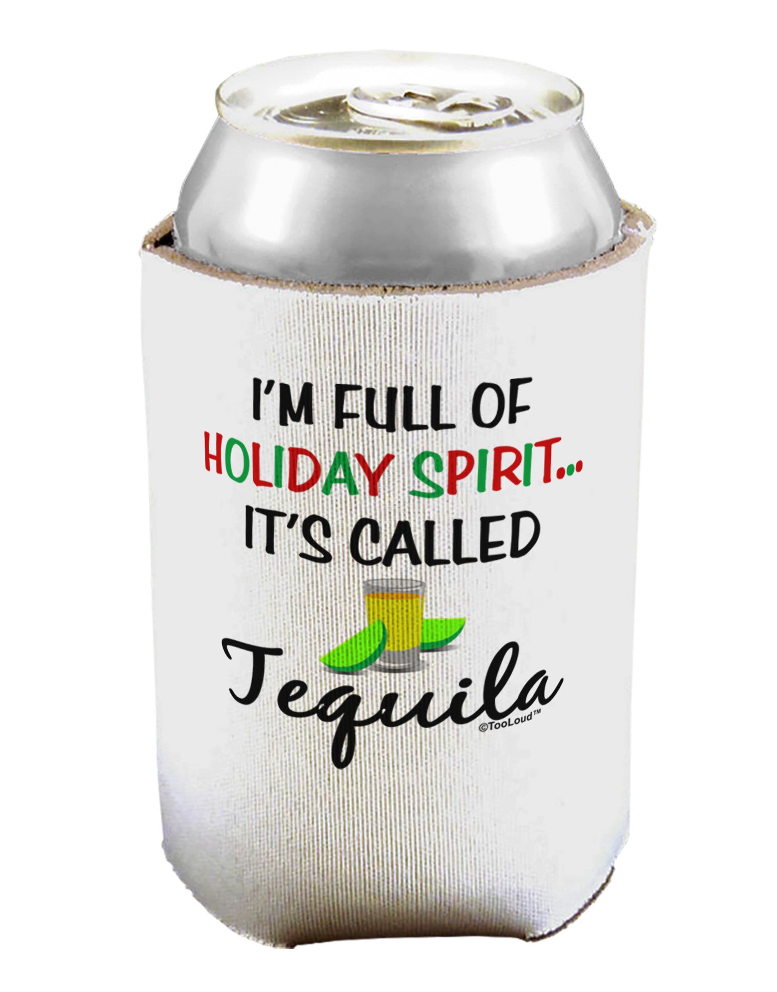 Holiday Spirit - Tequila Can / Bottle Insulator Coolers-Can Coolie-TooLoud-1-Davson Sales