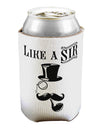 Like A Sir - Super Classy Can / Bottle Insulator Coolers-Can Coolie-TooLoud-1 Piece-Davson Sales