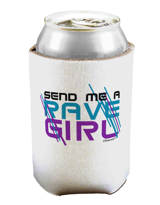 Send Me A Rave Girl Can / Bottle Insulator Coolers-Can Coolie-TooLoud-1-Davson Sales