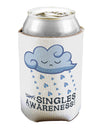 Happy Singles Awareness Day Can / Bottle Insulator Coolers-Can Coolie-TooLoud-1 Piece-Davson Sales