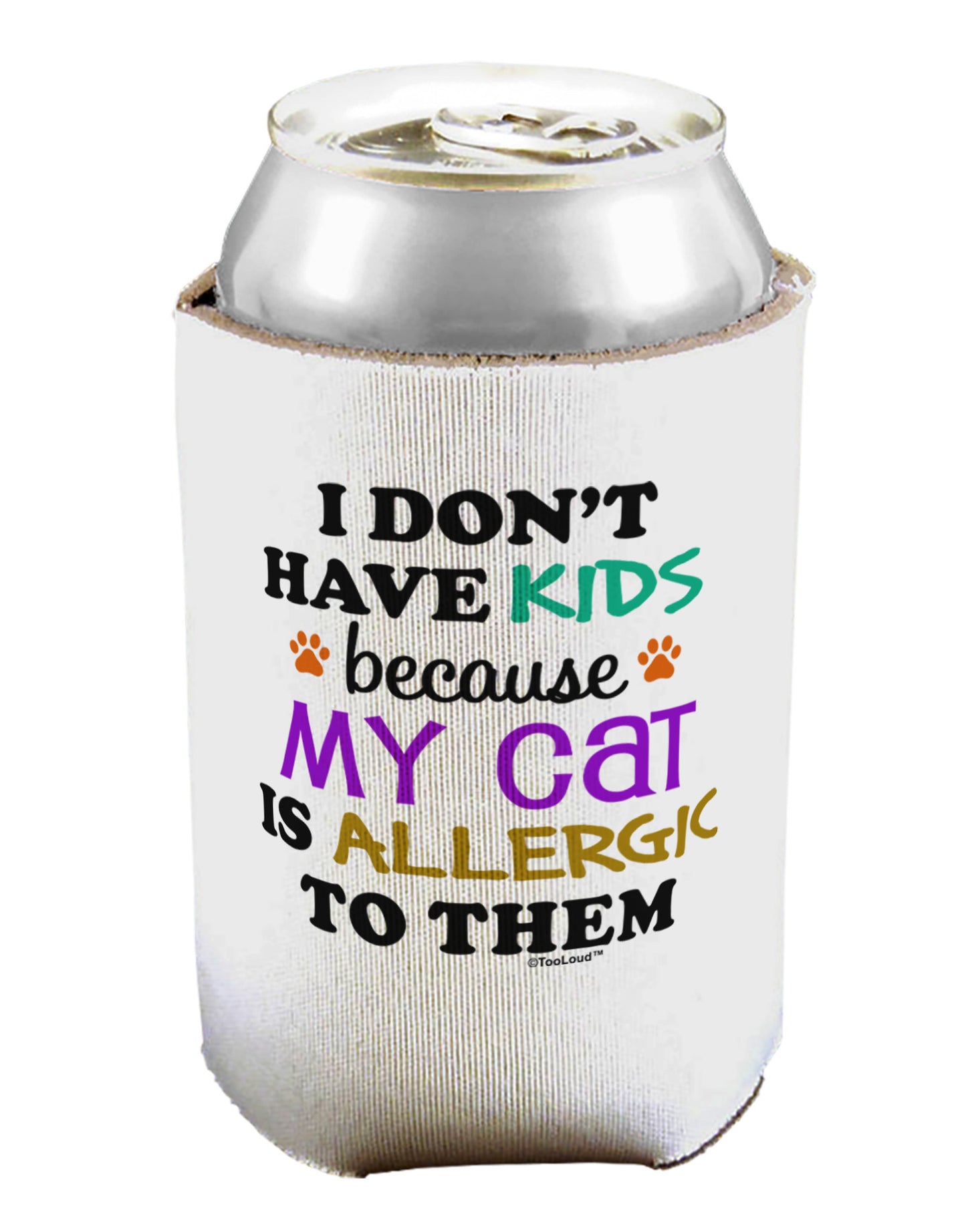 I Don't Have Kids - Cat Can / Bottle Insulator Coolers-Can Coolie-TooLoud-1-Davson Sales