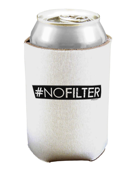 Hashtag No Filter Can / Bottle Insulator Coolers-Can Coolie-TooLoud-1-Davson Sales