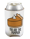 TooLoud You are the PUMPKIN Can Bottle Insulator Coolers-Can Coolie-TooLoud-2 Piece-Davson Sales