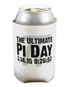 The Ultimate Pi Day Text Can / Bottle Insulator Coolers by TooLoud-Can Coolie-TooLoud-1-Davson Sales