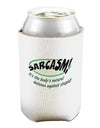 Sarcasm Natural Defense Against Stupid Can and Bottle Insulator Cooler-Bottle Insulator-TooLoud-White-Davson Sales