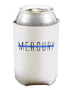 Planet Mercury Text Only Can / Bottle Insulator Coolers by TooLoud-Can Coolie-TooLoud-1-Davson Sales