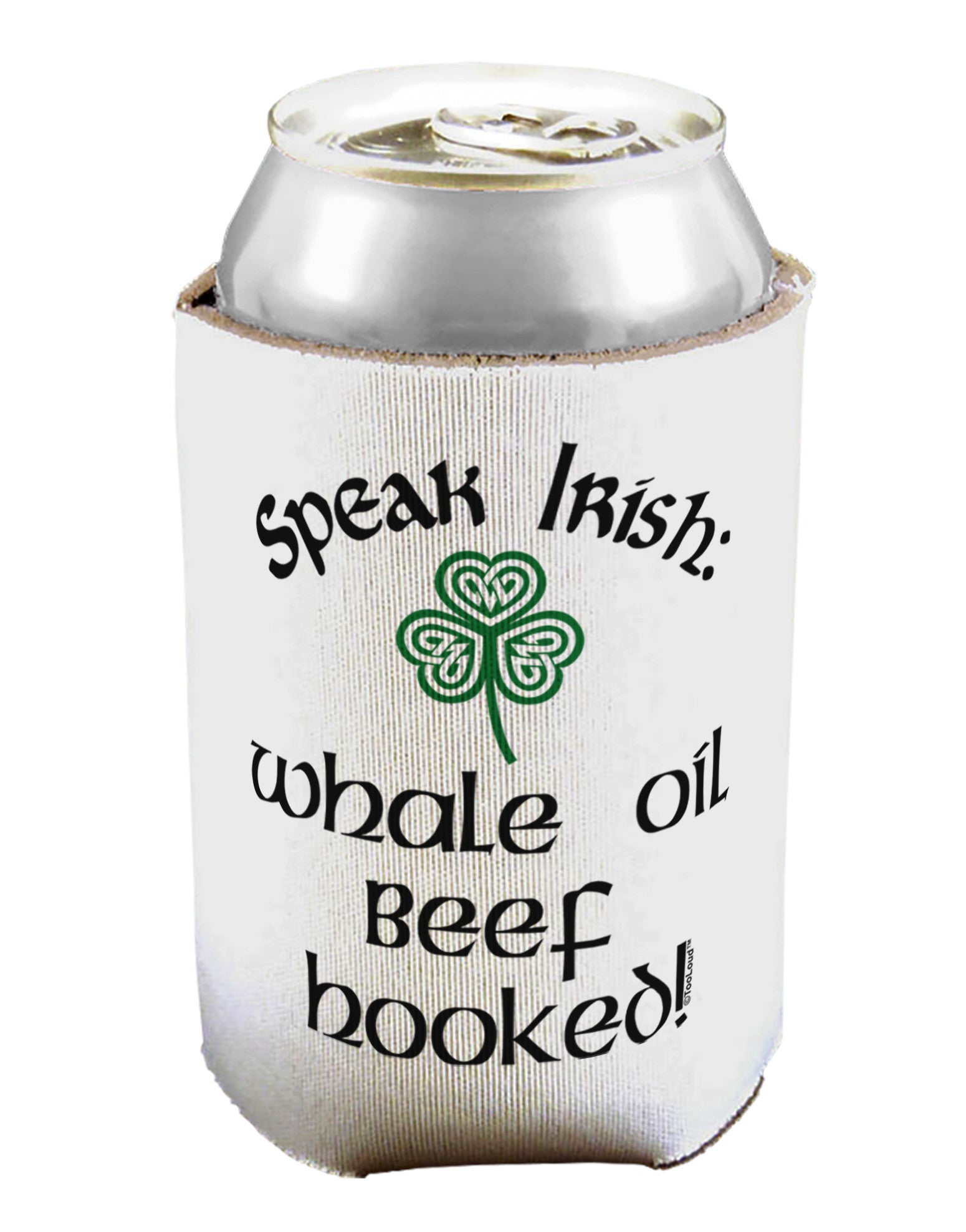 Speak Irish - Whale Oil Beef Hooked Can / Bottle Insulator Coolers-Can Coolie-TooLoud-1-Davson Sales