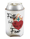 TooLoud Faith Fuels us in Times of Fear  Can Bottle Insulator Coolers