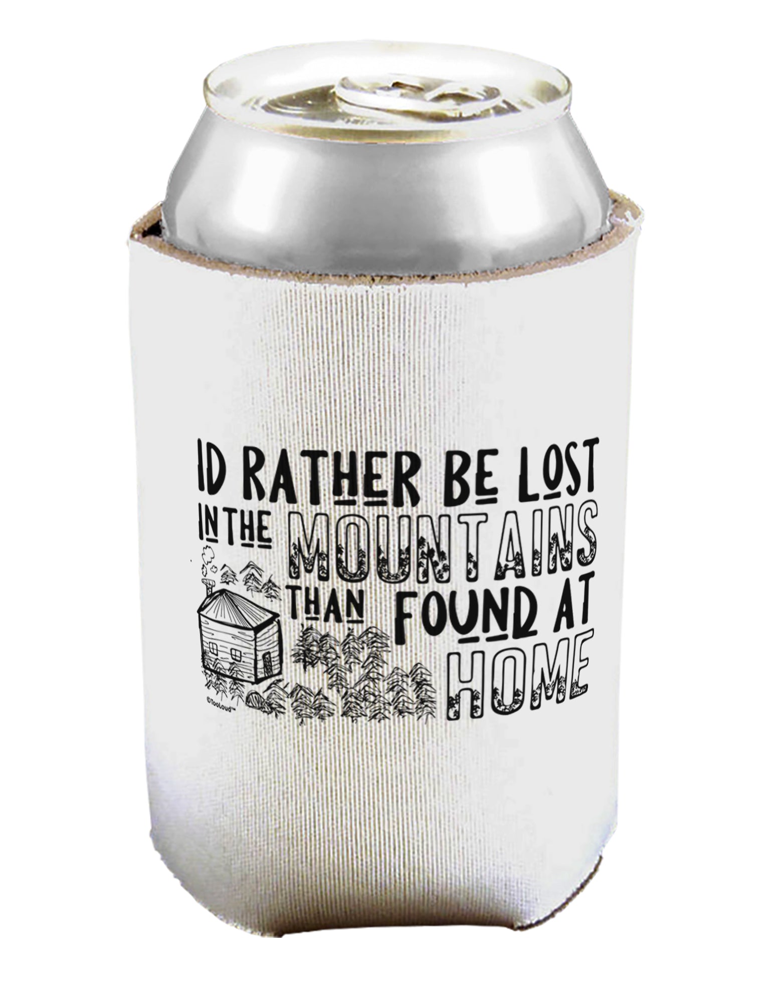 TooLoud I'd Rather be Lost in the Mountains than be found at Home Can Bottle Insulator Coolers-Can Coolie-TooLoud-2 Piece-Davson Sales