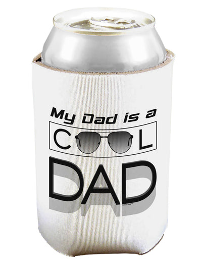 My Dad is a Cool Dad Can and Bottle Insulator Cooler-Bottle Insulator-TooLoud-White-Davson Sales