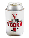 V Is For Vodka Can / Bottle Insulator Coolers-Can Coolie-TooLoud-1-Davson Sales