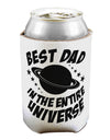 Best Dad in the Entire Universe Can / Bottle Insulator Coolers-Can Coolie-TooLoud-1-Davson Sales