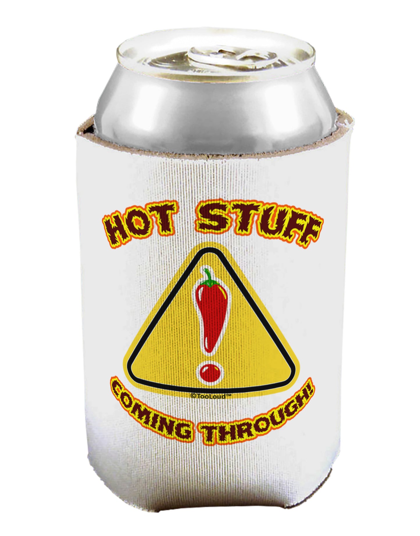 Hot Stuff Coming Through Can / Bottle Insulator Coolers-Can Coolie-TooLoud-1 Piece-Davson Sales