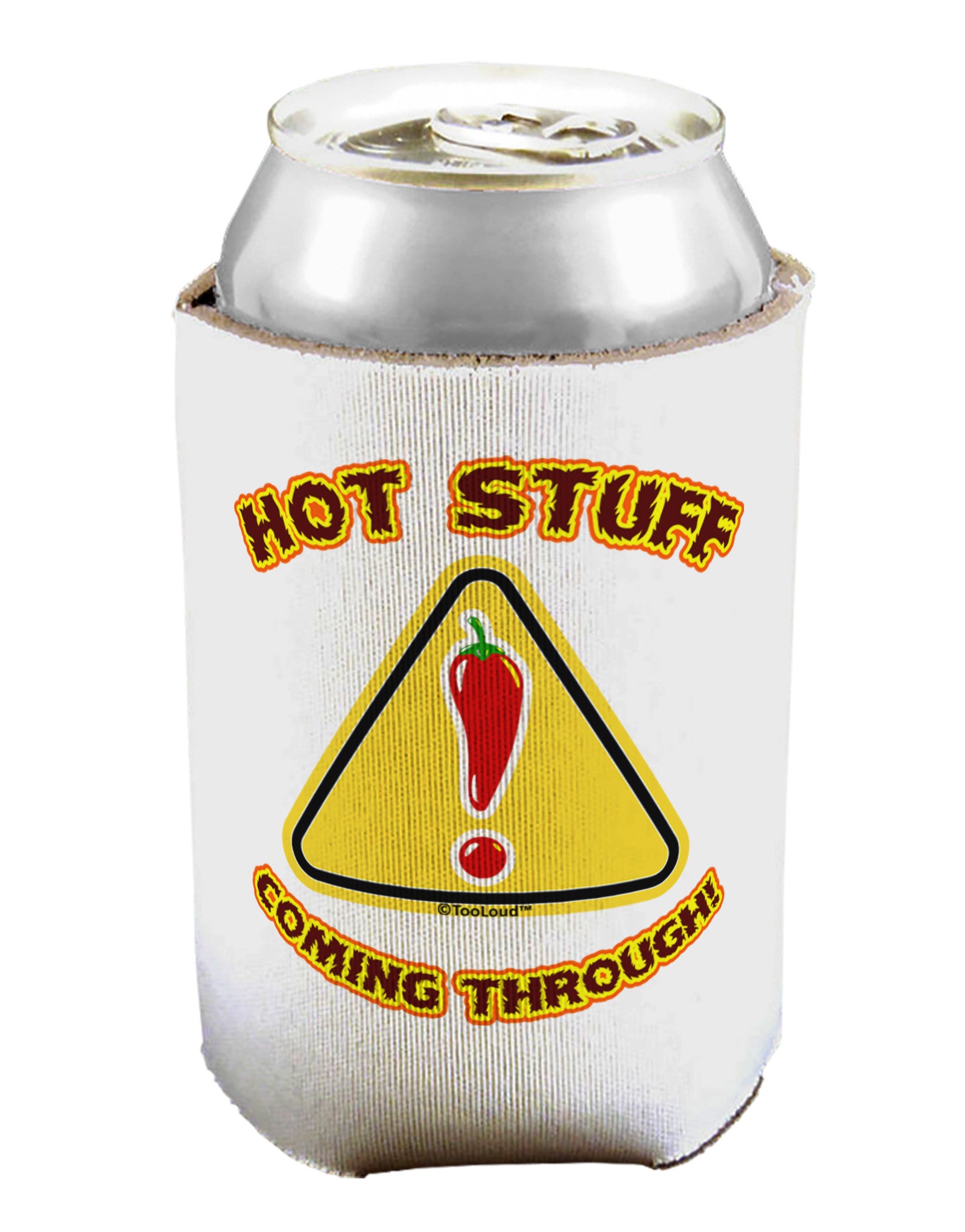 Hot Stuff Coming Through Can / Bottle Insulator Coolers-Can Coolie-TooLoud-1 Piece-Davson Sales