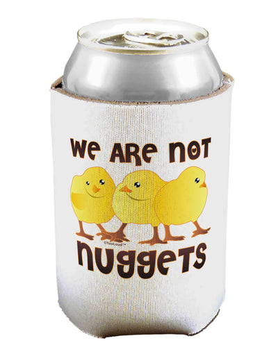 We Are Not Nuggets Can / Bottle Insulator Coolers-Can Coolie-TooLoud-1-Davson Sales