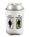Your Girlfriend My Girlfriend Military Can / Bottle Insulator Coolers by TooLoud-Can Coolie-TooLoud-1-Davson Sales