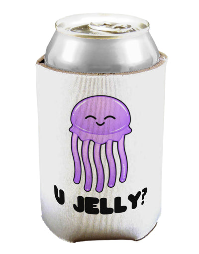 U Jelly Cute Jellyfish Can / Bottle Insulator Coolers by TooLoud-Can Coolie-TooLoud-1-Davson Sales