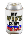 My Wife is My Hero - Armed Forces Can / Bottle Insulator Coolers by TooLoud-Can Coolie-TooLoud-1-Davson Sales